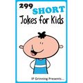 299 Short Jokes for Kids: Joke Books for Kids - Paperback