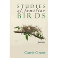 Studies of Familiar Birds: Poems - Paperback