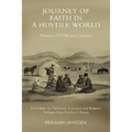 Journey of faith in a Hostile World: Memoirs Of Herman Jantzen - Paperback