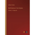 North America; In Two Volumes: Volume 2 - in large print - Paperback