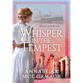 Whisper in the Tempest: A Novel of the Great War - Hardcover