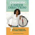 Changing Career Direction?: 7 Steps to Transition to a New Career Path - Paperback