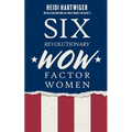 Six Revolutionary WOW Factor Women - Paperback