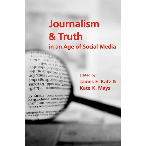 Journalism and Truth in an Age of Social Media - Paperback