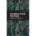 Invaders from the Dark - Hardcover