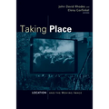 Taking Place: Location and the Moving Image - Paperback