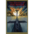 The Shadow of His Wings: The True Story of Fr. Gereon Goldmann - Paperback