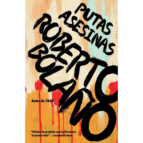Putas Asesinas / Putas Asesinas: The Best of Bolaño - Paperback