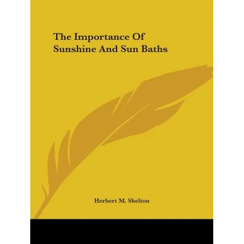 The Importance Of Sunshine And Sun Baths - Paperback