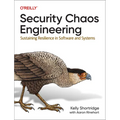 Security Chaos Engineering: Sustaining Resilience in Software and Systems - Paperback