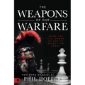 The Weapons of Our Warfare: Using the Full Armor of God to Defeat the Enemy - Paperback