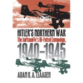 Hitler's Northern War: The Luftwaffe's Ill-Fated Campaign, 1940-1945 - Hardcover