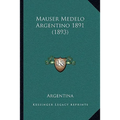 Mauser Medelo Argentino 1891 (1893) - Paperback