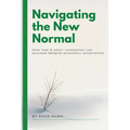 Navigating the New Normal: How New & Small Companies Can Succeed Despite Economic Uncertainty - Paperback