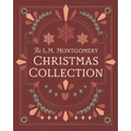 The L. M. Montgomery Christmas Collection - Paperback