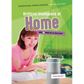 Artificial Intelligence at Home: Will AI Help Us or Hurt Us? - Paperback