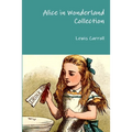 Alice in Wonderland Collection - Paperback