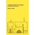 A Christian Approach to Muslims: Reflections from West Africa - Paperback