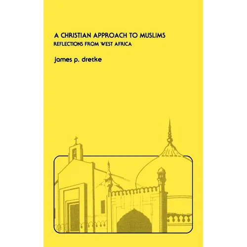 A Christian Approach to Muslims: Reflections from West Africa - Paperback