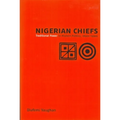 Nigerian Chiefs: Traditional Power in Modern Politics, 1890s-1990s - Paperback