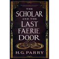 The Scholar and the Last Faerie Door - Paperback