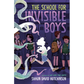 The School for Invisible Boys - Hardcover
