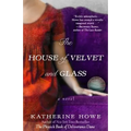 The House of Velvet and Glass - Paperback