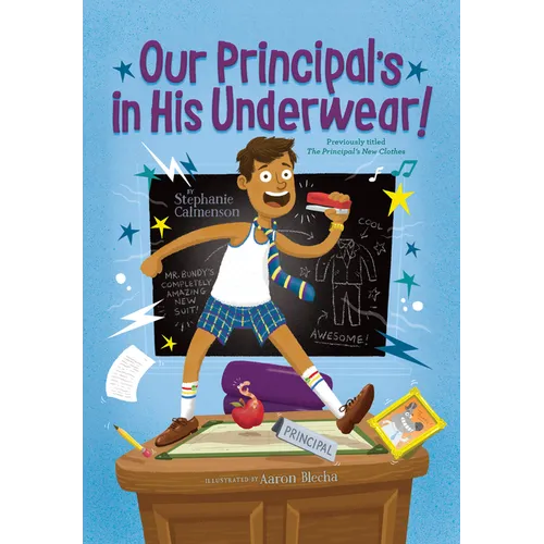Our Principal's in His Underwear! - Library Binding