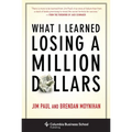 What I Learned Losing a Million Dollars - Hardcover