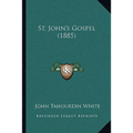 St. John's Gospel (1885) - Paperback