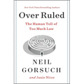Over Ruled: The Human Toll of Too Much Law - Hardcover