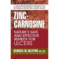 Zinc-Carnosine: Nature's Safe and Effective Remedy for Ulcers - Paperback