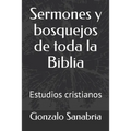Sermones y bosquejos de toda la Biblia: Estudios cristianos - Paperback