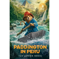 Paddington in Peru: The Junior Novel - Paperback