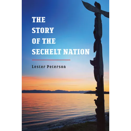 The Story of the Sechelt Nation - Paperback