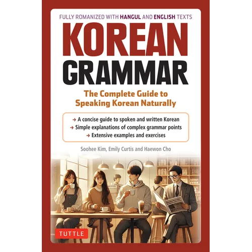 Korean Grammar: The Complete Guide to Speaking Korean Naturally - Paperback
