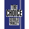 The Choice - Hardcover
