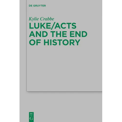 Luke/Acts and the End of History - Paperback