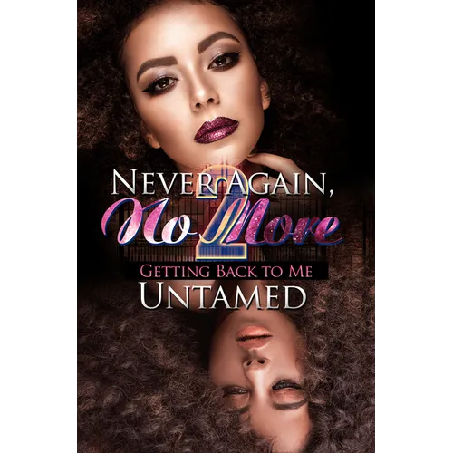 Never Again, No More 2: Getting Back to Me - Paperback