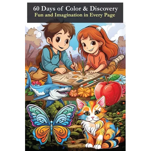 60 Days of Color & Discovery: Fun and Imagination in Every Page - Paperback