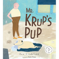 Mr. Krup's Pup - Hardcover
