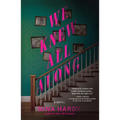 We Knew All Along - Hardcover