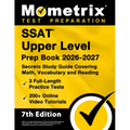 SSAT Upper Level Prep Book 2026-2027 - 3 Full-Length Practice Tests, 200+ Online Video Tutorials, Secrets Study Guide Covering Math, Vocabulary and Re - Paperback