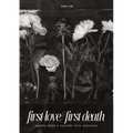 first love//first death: poetry from a suicide loss survivor - Paperback