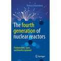 The Fourth Generation of Nuclear Reactors: Fundamentals, Types, and Benefits Explained - Hardcover