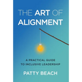 The Art of Alignment: A Practical Guide to Inclusive Leadership - Hardcover