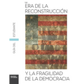 The Reconstruction Era and the Fragility of Democracy Student Guide (Spanish) - Paperback