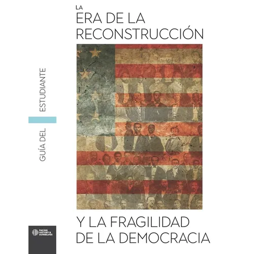 The Reconstruction Era and the Fragility of Democracy Student Guide (Spanish) - Paperback