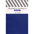 Planning in the Face of Power - Paperback