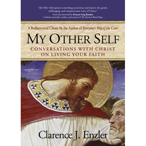 My Other Self: Conversations with Christ on Living Your Faith - Paperback